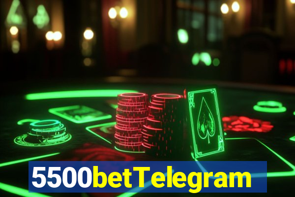 5500betTelegram