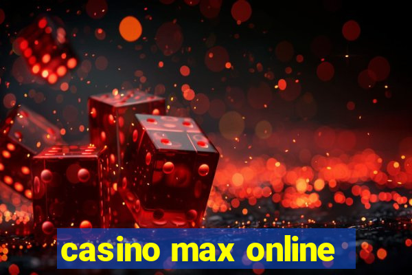 casino max online