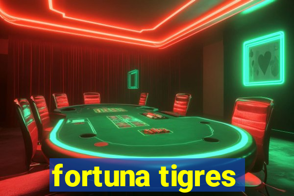 fortuna tigres