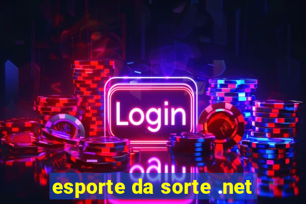 esporte da sorte .net