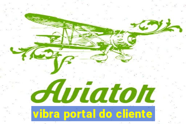 vibra portal do cliente