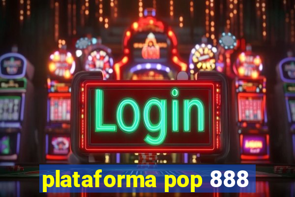 plataforma pop 888