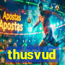 thusvud