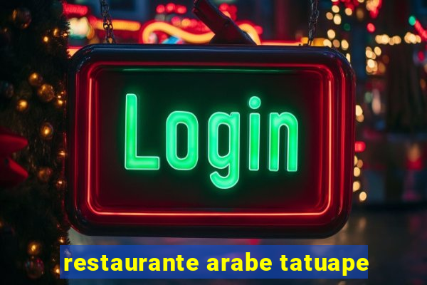 restaurante arabe tatuape