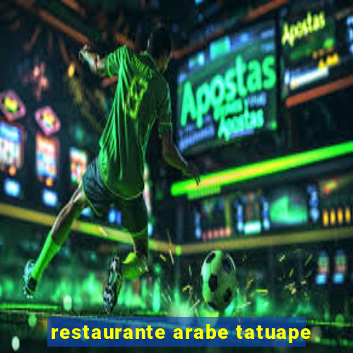 restaurante arabe tatuape