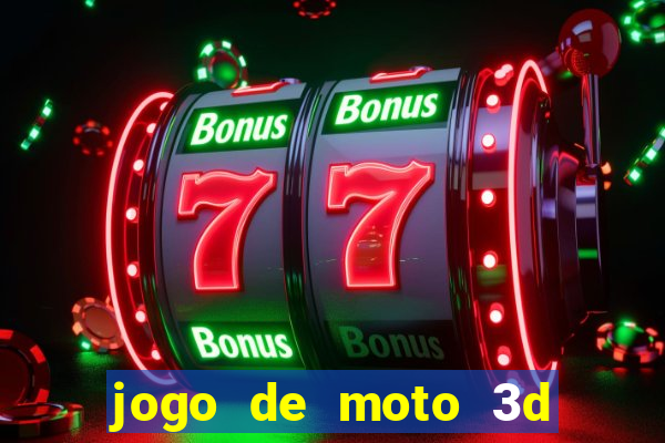 jogo de moto 3d de grau