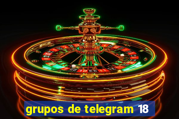 grupos de telegram 18