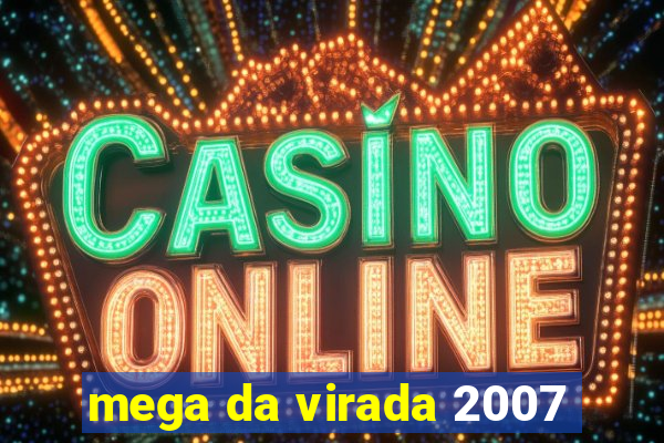 mega da virada 2007