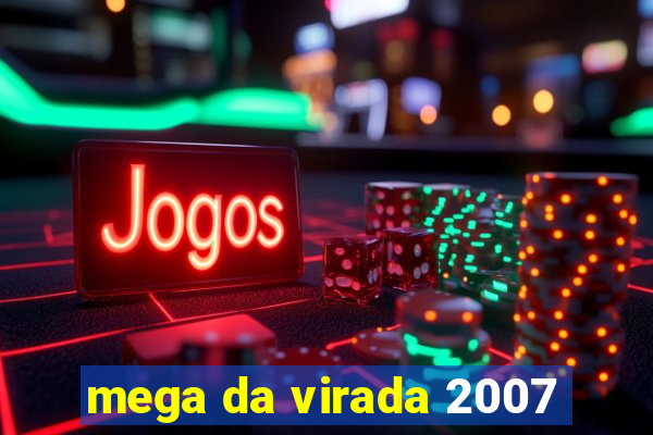 mega da virada 2007