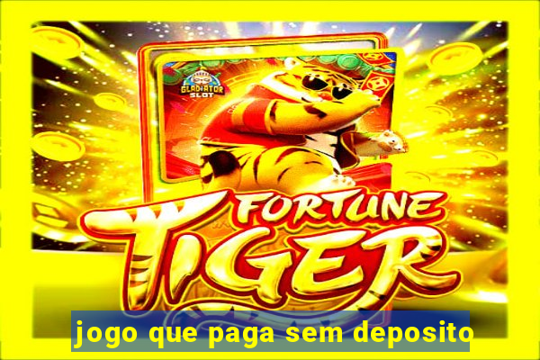 jogo que paga sem deposito