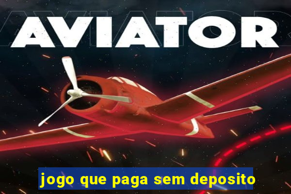 jogo que paga sem deposito