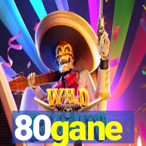 80gane