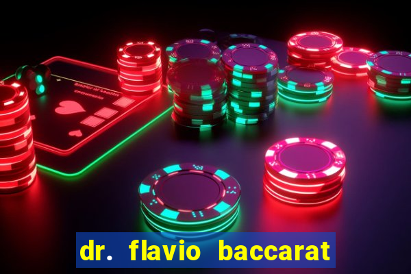 dr. flavio baccarat franco montoro