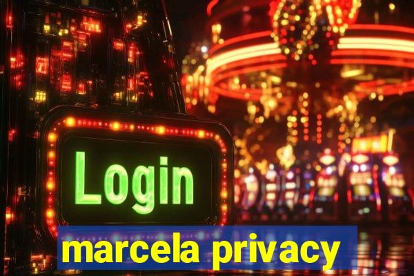 marcela privacy