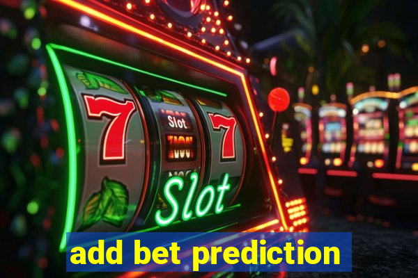 add bet prediction