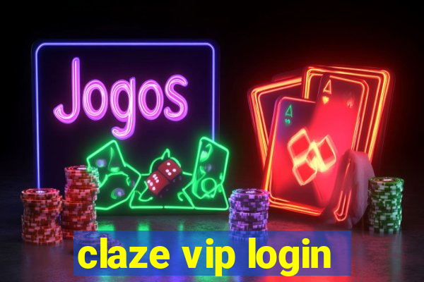 claze vip login