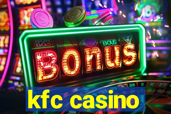 kfc casino