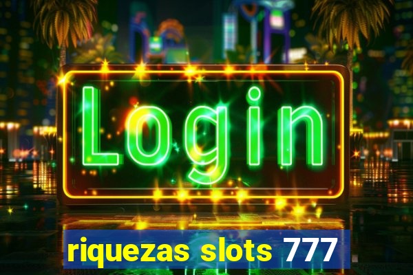 riquezas slots 777