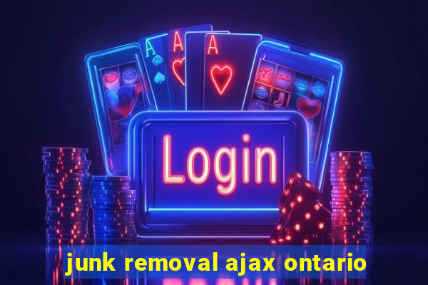 junk removal ajax ontario