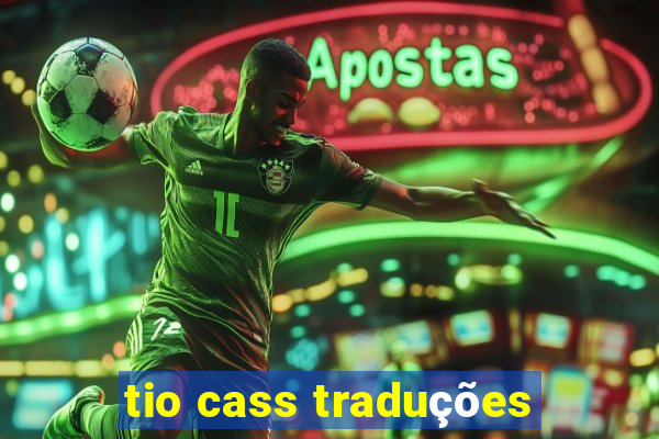 tio cass traduções