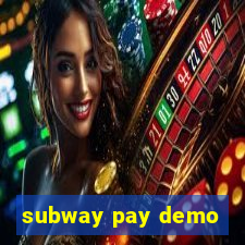 subway pay demo