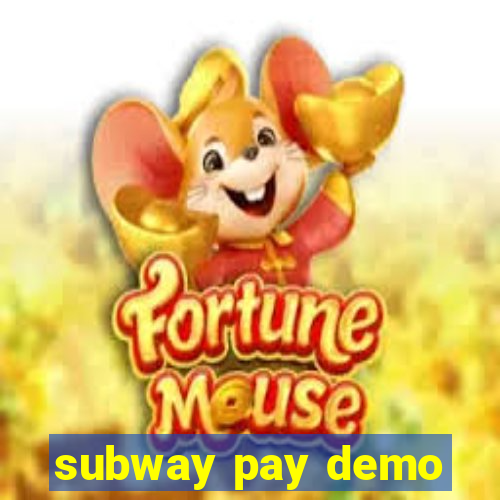 subway pay demo