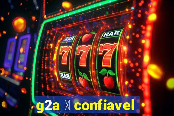 g2a 茅 confiavel