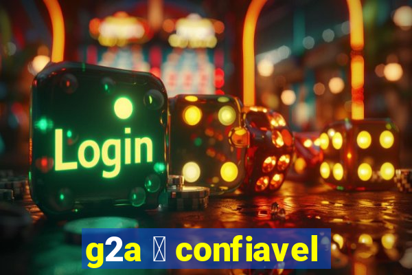 g2a 茅 confiavel