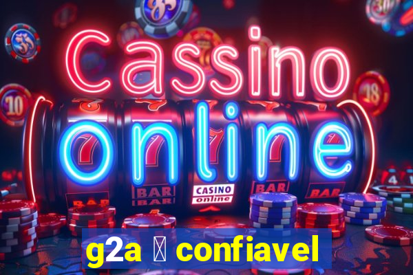 g2a 茅 confiavel