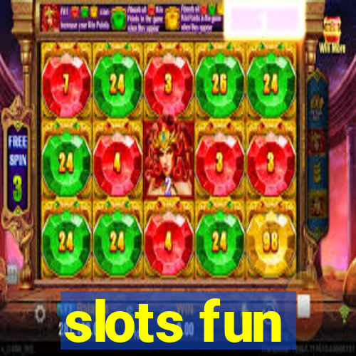 slots fun