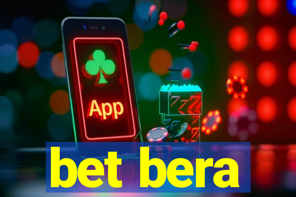 bet bera