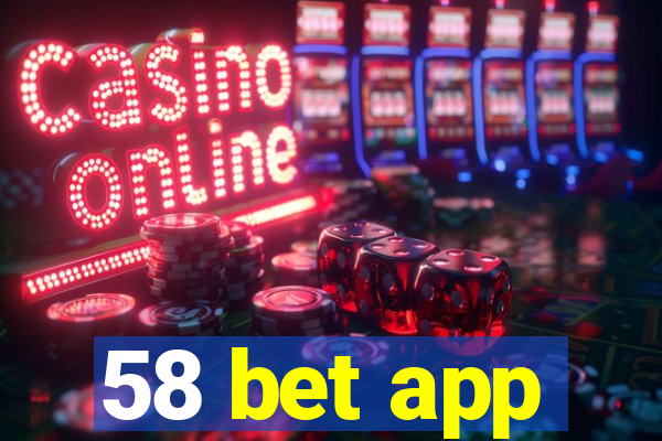 58 bet app