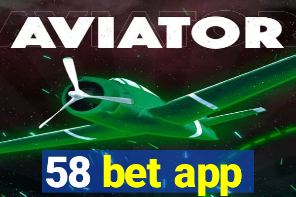 58 bet app