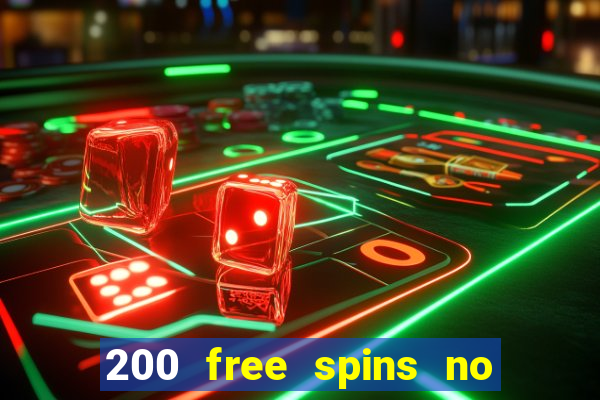 200 free spins no deposit casinos