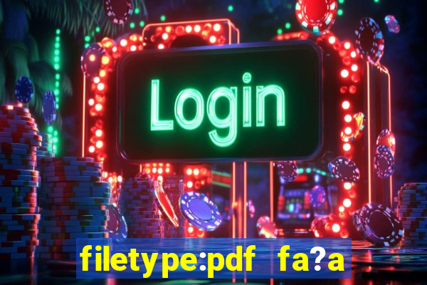 filetype:pdf fa?a fortuna com a??es