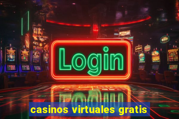 casinos virtuales gratis