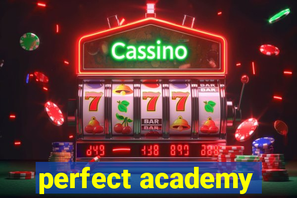 perfect academy