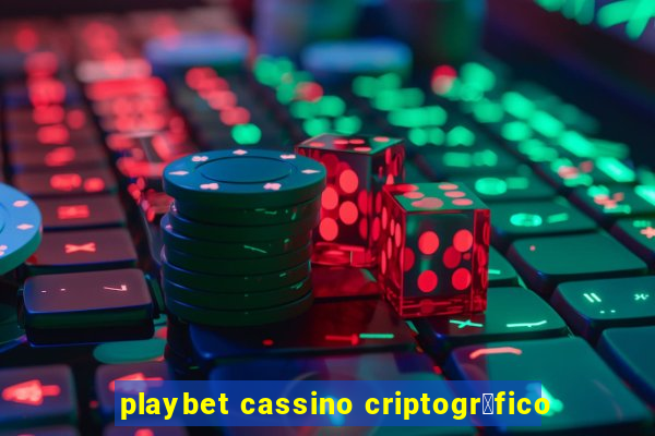 playbet cassino criptogr谩fico