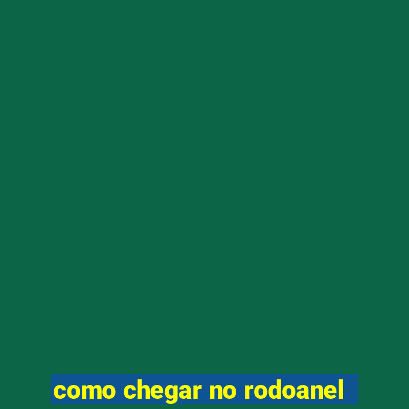 como chegar no rodoanel