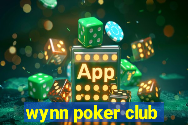 wynn poker club