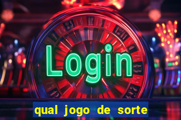 qual jogo de sorte mais facil de ganhar