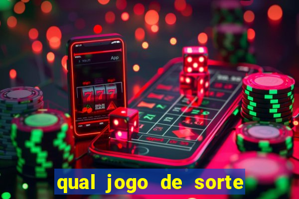 qual jogo de sorte mais facil de ganhar