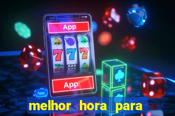 melhor hora para ganhar no fortune tiger