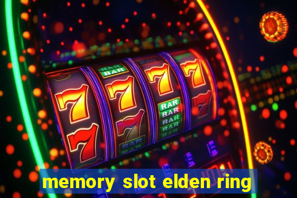 memory slot elden ring