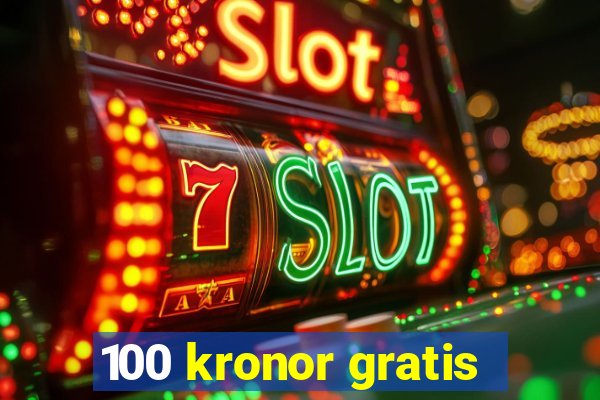 100 kronor gratis