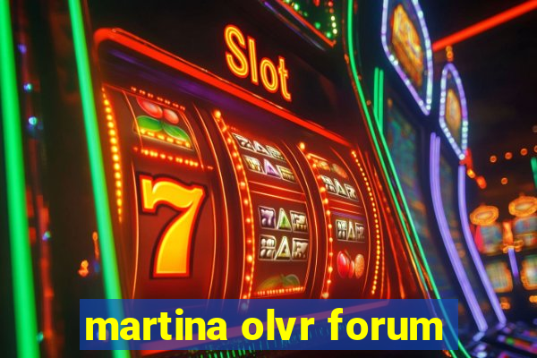 martina olvr forum