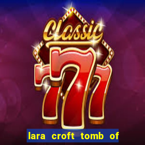 lara croft tomb of the sun slot game