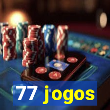 77 jogos