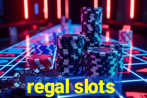 regal slots