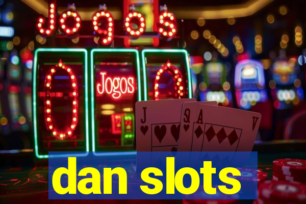 dan slots